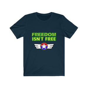 Freedom isn't free Short Sleeve Tee